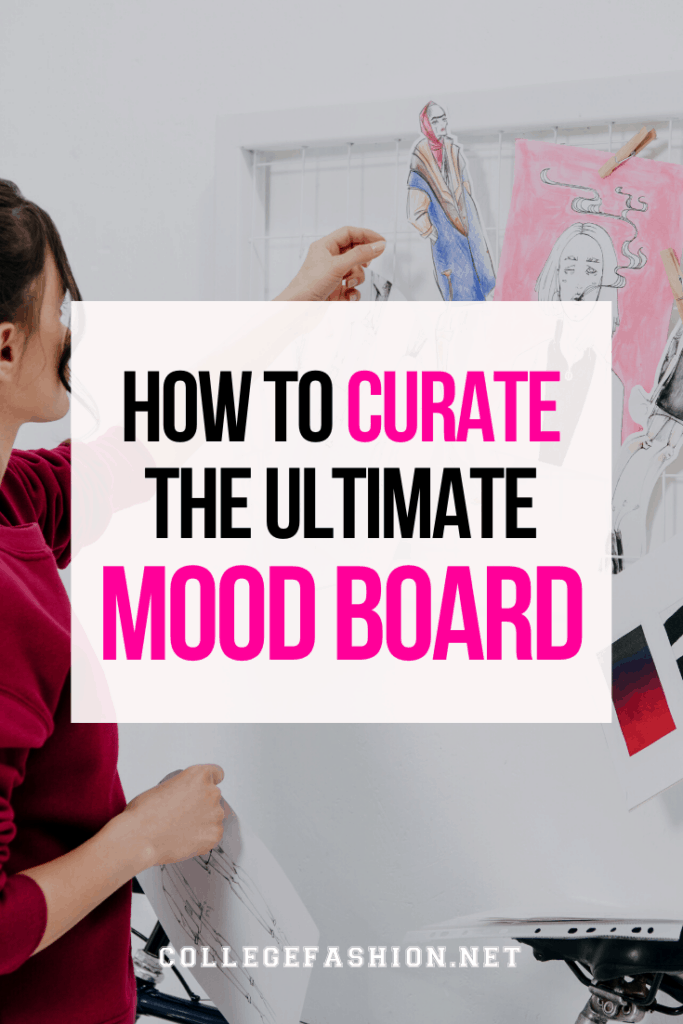 How to curate the ultimate mood board -- guide to how to make a mood board to reach goals and refine your style