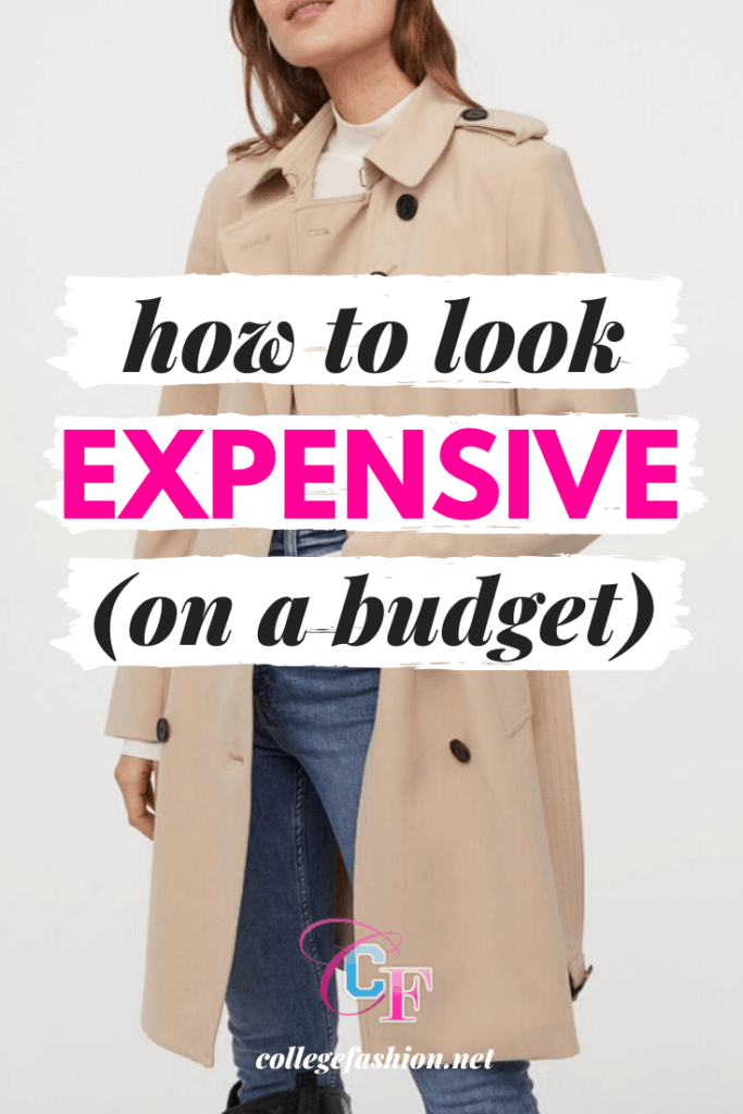 How to look expensive - guide to looking expensive and put together on a college budget