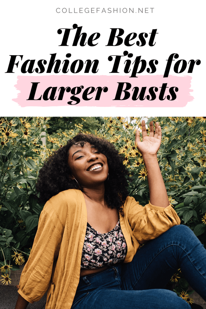 Fashion Tips for Big Busts: Everything I've Ever Learned About Dressing a Larger