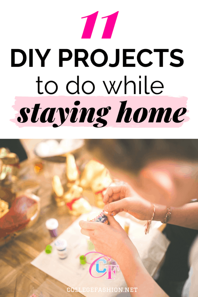 11 DIY projects to do while staying home or self isolating - fun ideas for projects you can do at home to beat boredom