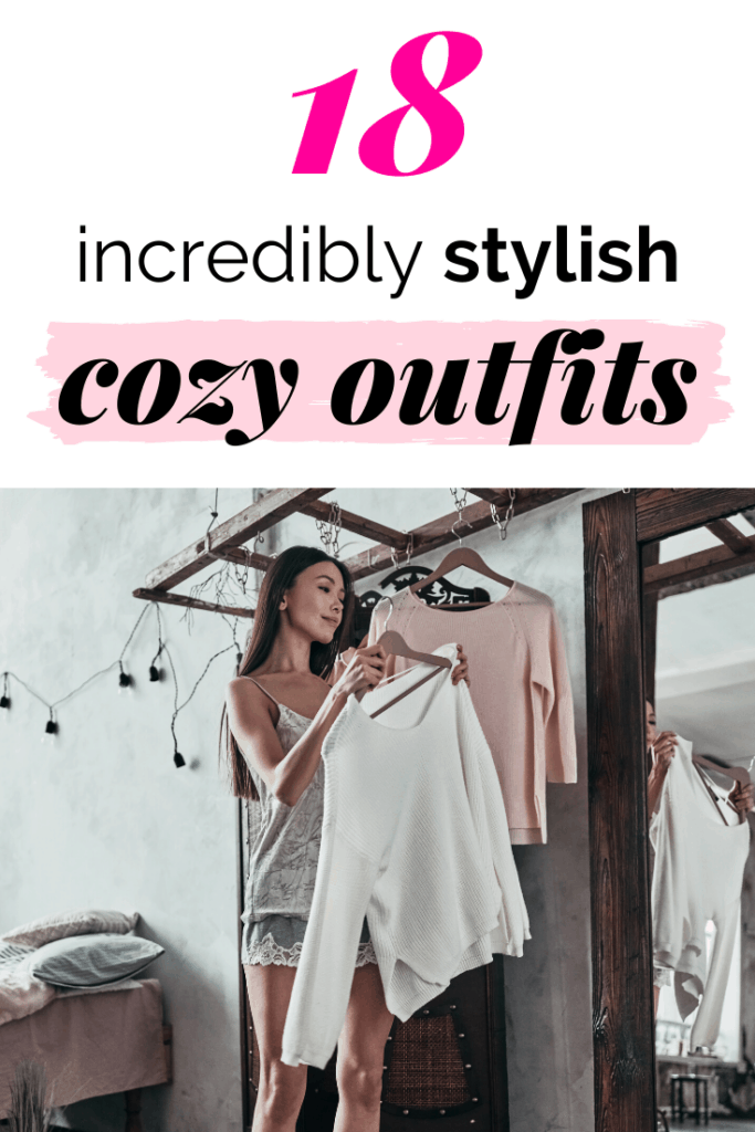 18 incredibly stylish cozy outfit ideas