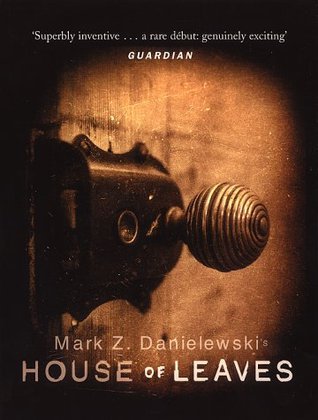 House of Leaves by Mark Danielewski