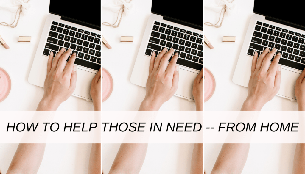 How to help those in need, from home