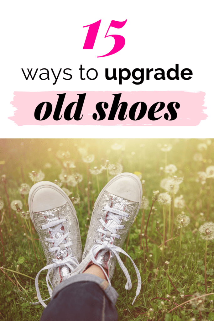 What to do with old shoes - 15 stylish shoe upgrades to try