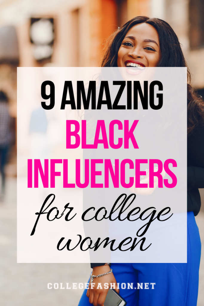 9 amazing black influencers every college woman should follow on social media