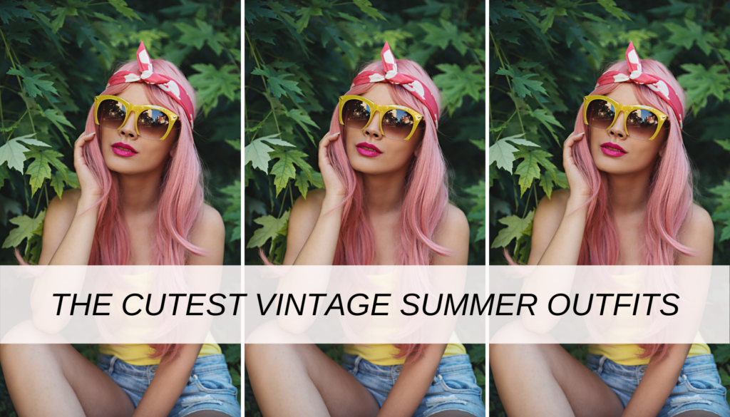 The cutest vintage summer outfits to switch up your style right now