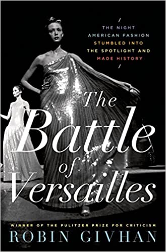 Glamorous books: Cover of Robin Givhan's The Battle of Versailles