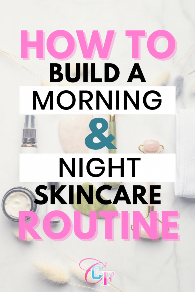 How to build a morning and night skincare routine header image