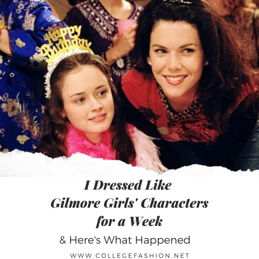 I Dressed Like Gilmore Girls Characters for a Week & Here's What Happened