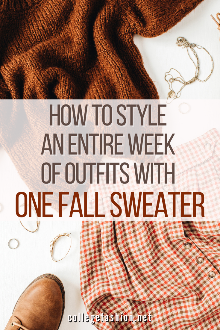 Header Image: flat lay of fall outfit with the words "how to style an entire week of outfits with one fall sweater"