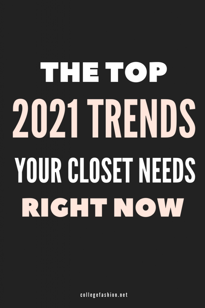 Header Image: black block with text - The Top 2021 Trends Your Closet Needs Right Now