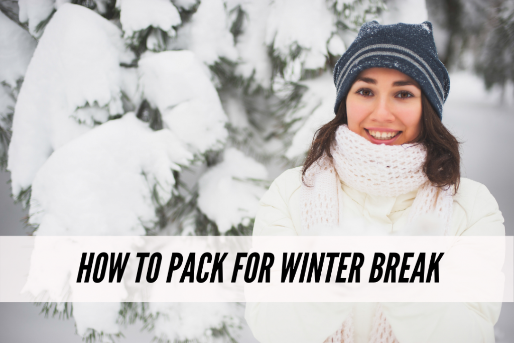 How to pack for winter break