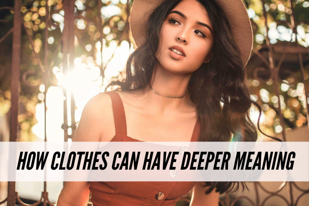 How clothes can have deeper meanings