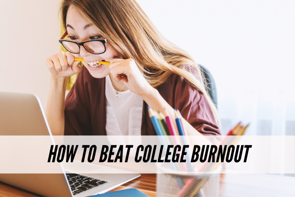 College burnout: How to beat burnout