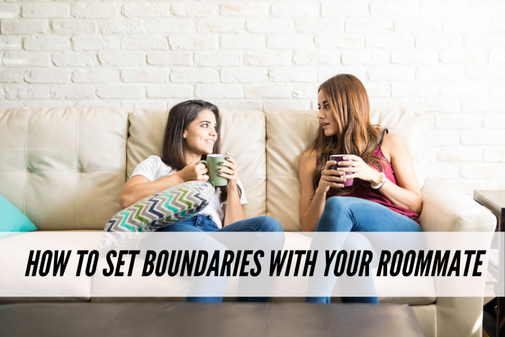 How to set boundaries with your roommate