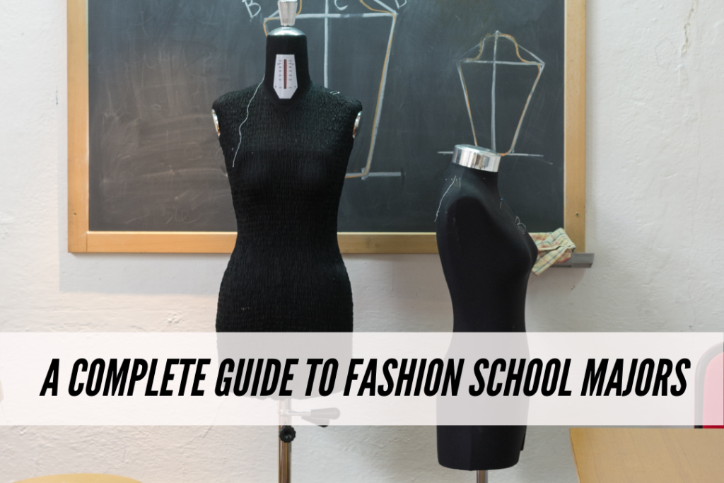 A guide to fashion school majors