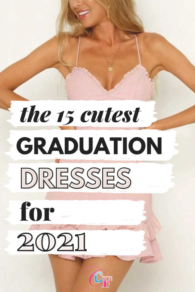 15 Incredibly Cute Graduation Dresses for 2021 College Fashion