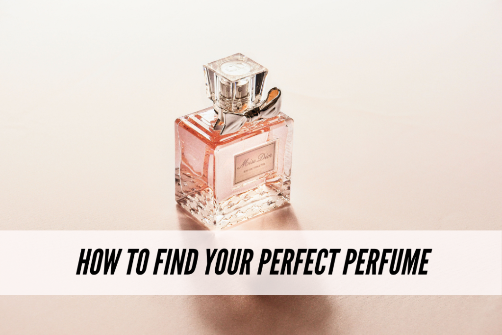 How to find your perfect perfume