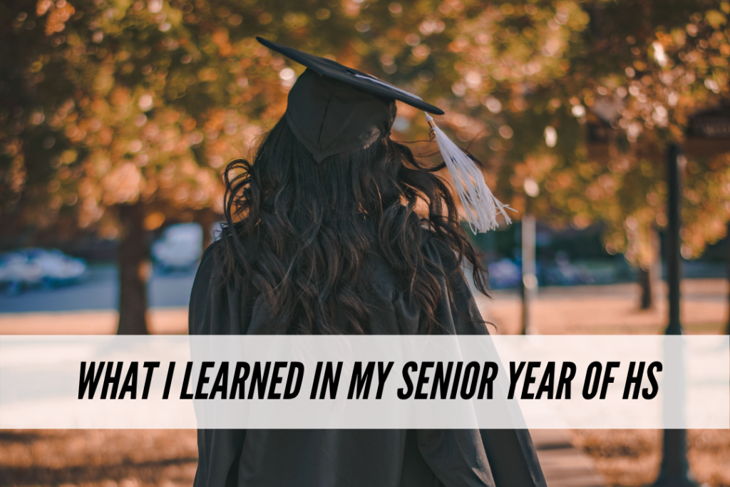 What I learned in my senior year of high school