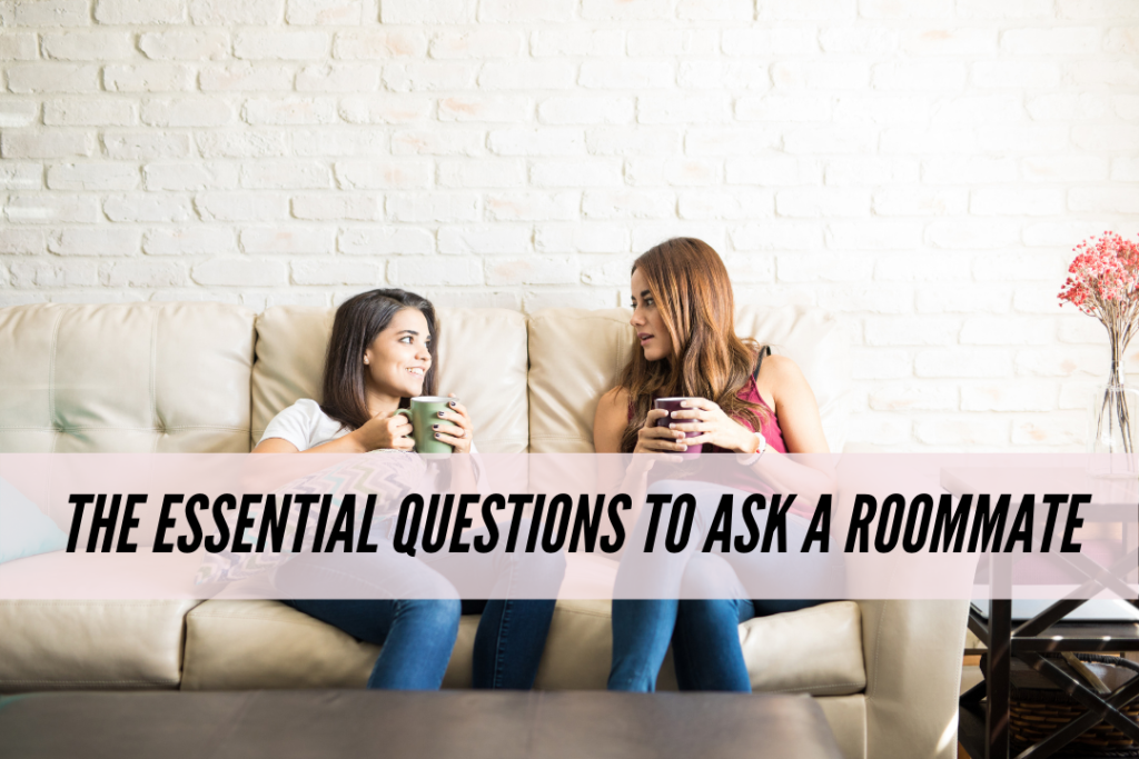 Essential questions to ask a roommate