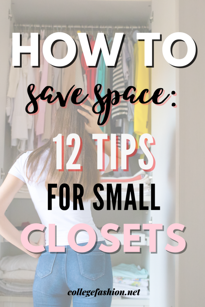 Header Image: girl looking in her closet, text - How to save space: 12 tips for small closets