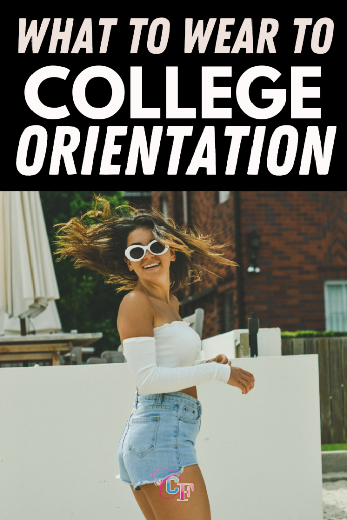 What to wear to college orientation: Cute College orientation outfits