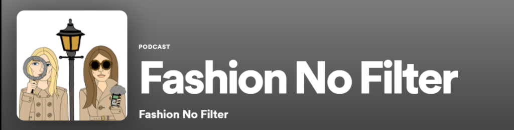 Fashion No filter podcast heading. 