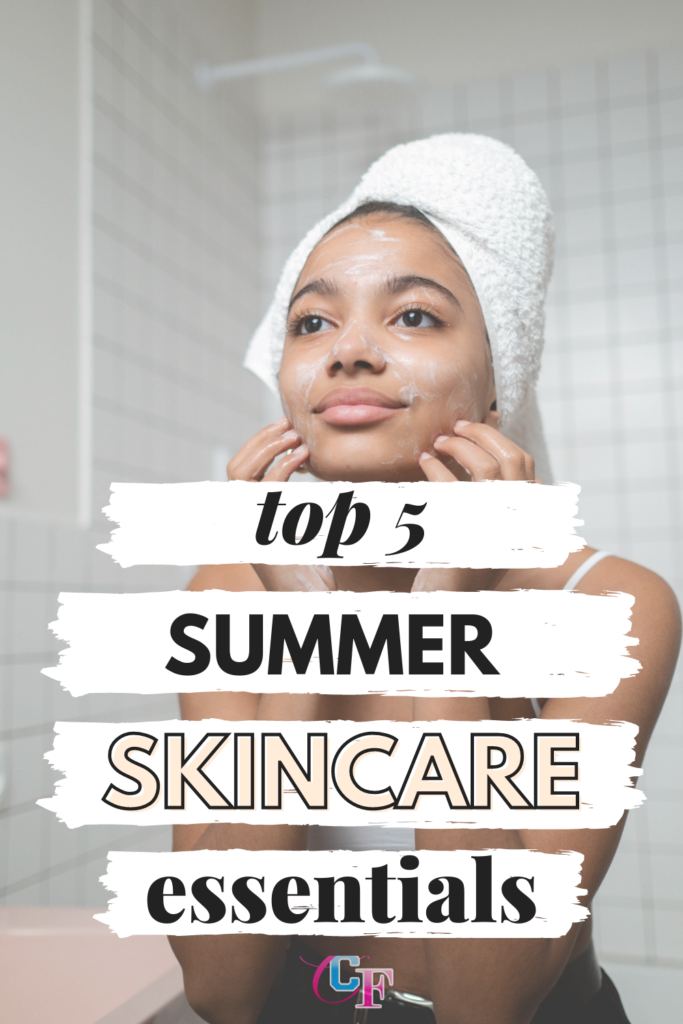 Top 5 Summer Skincare Essentials