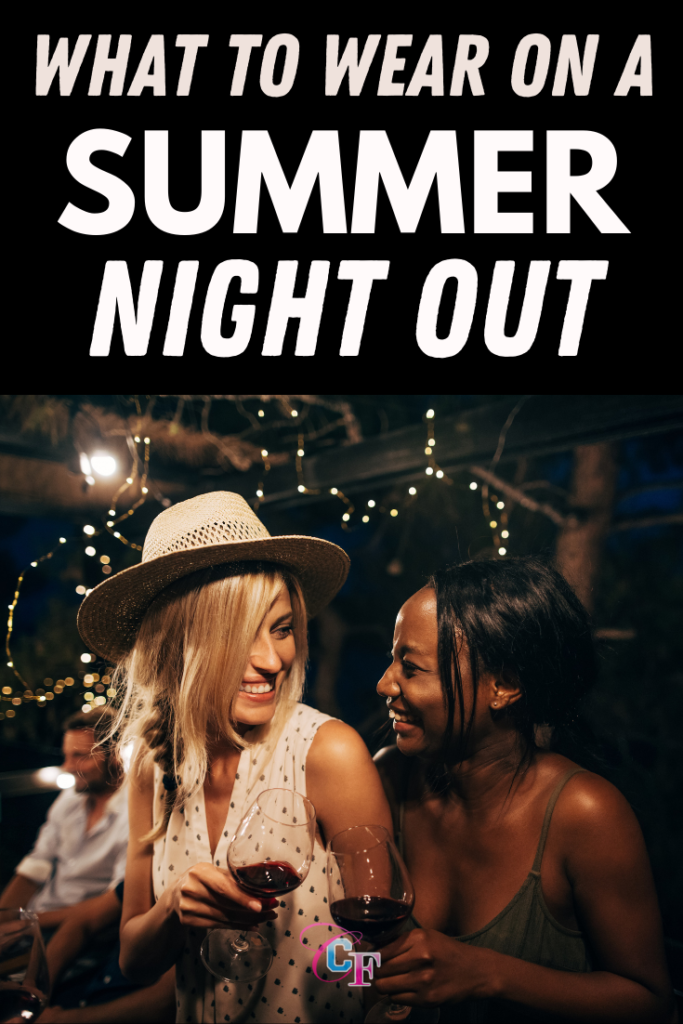 What to wear on a summer night out -- cute outfit ideas