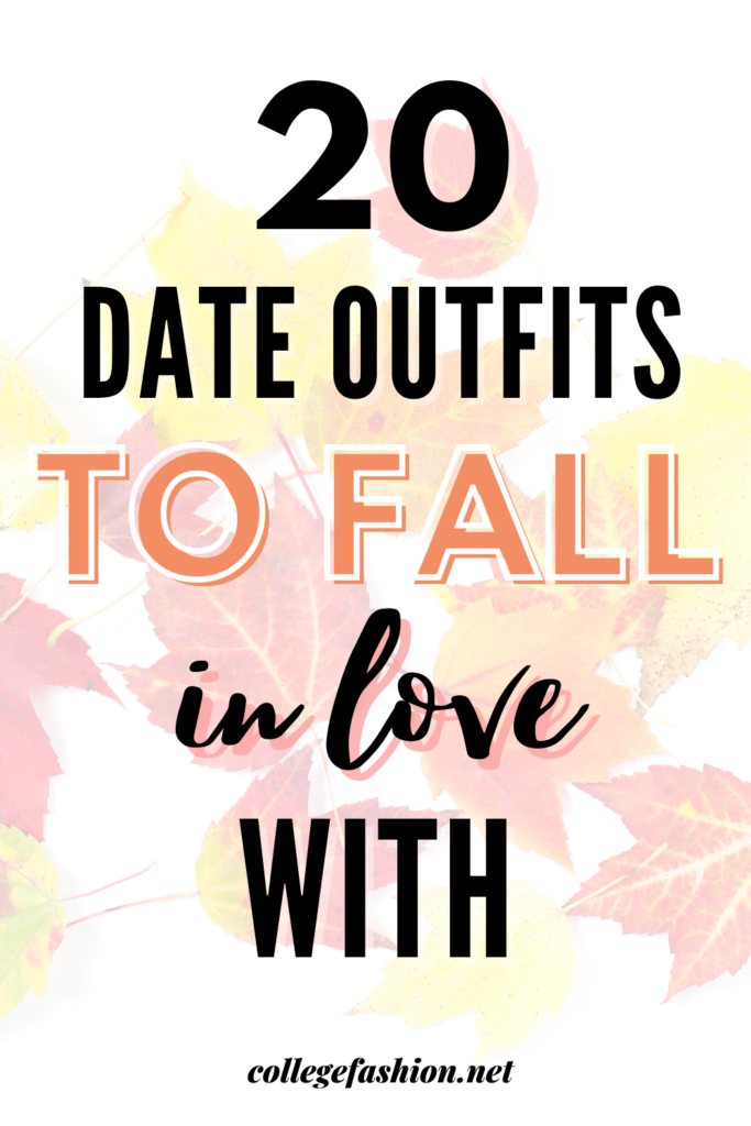 20 Date Outfits to Fall in Love With