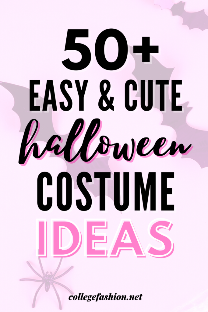 50+ easy halloween costume ideas for college with items you already have in your closet