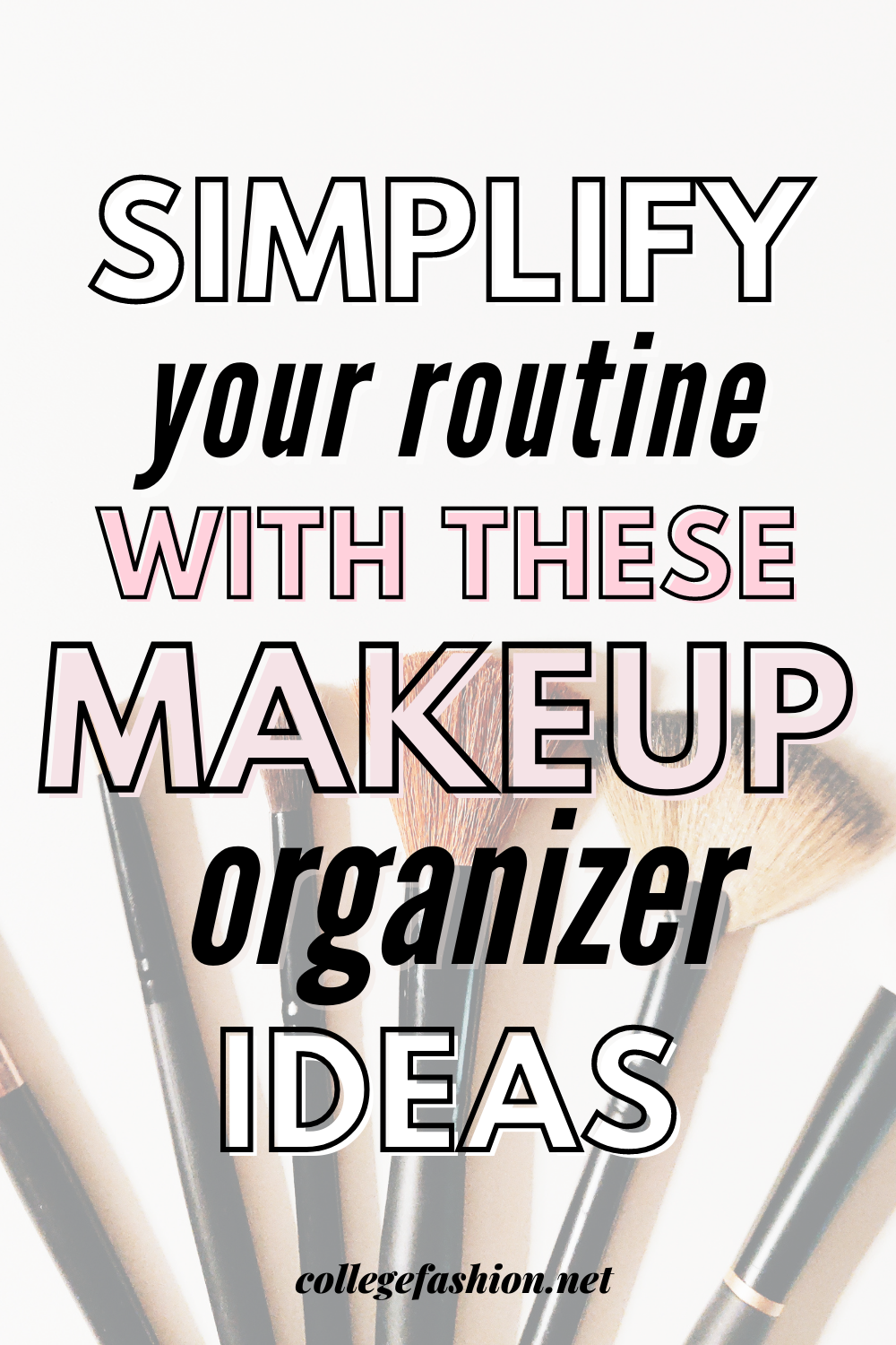 Makeup Organizers Perfect for Your Dorm