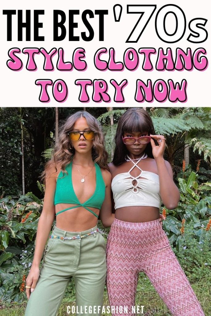 Header image of two women wearing bikini crop tops and high-waisted pants with the text: The Best '70s Style Clothing to Try Now