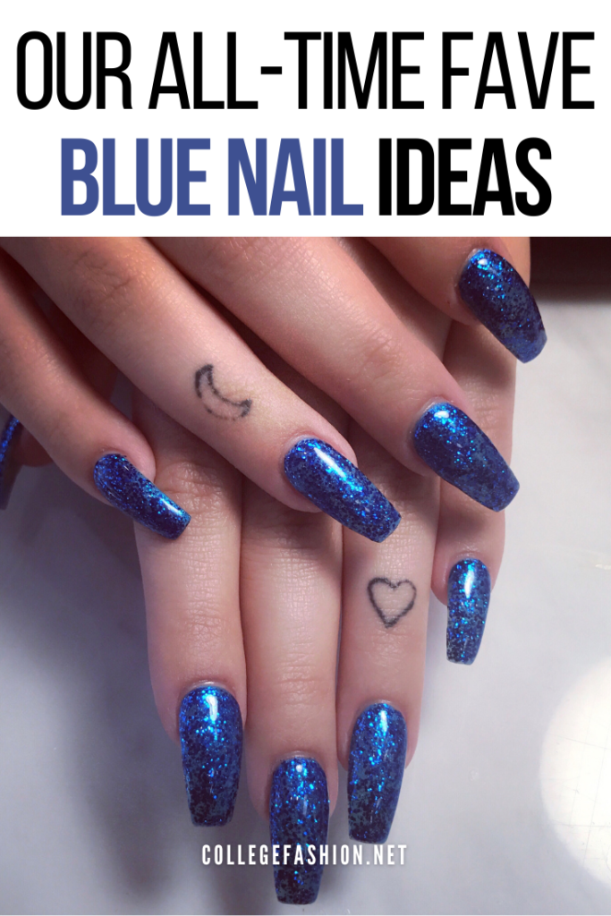 Photo of blue glitter nails with the text Our All Time Fave Blue Nail Ideas