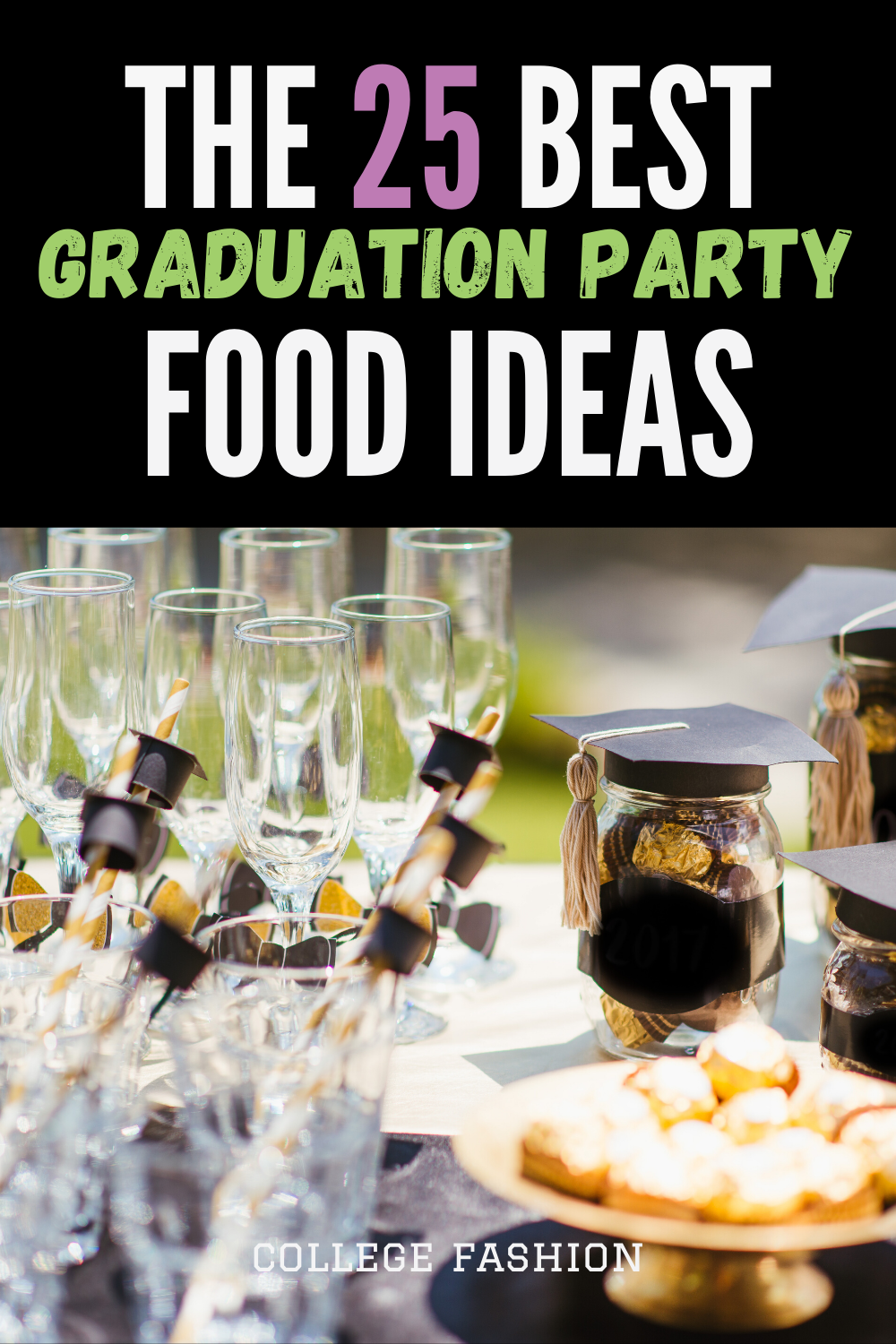 Our 25 Favorite Graduation Party Food Ideas Your Guests Will Love
