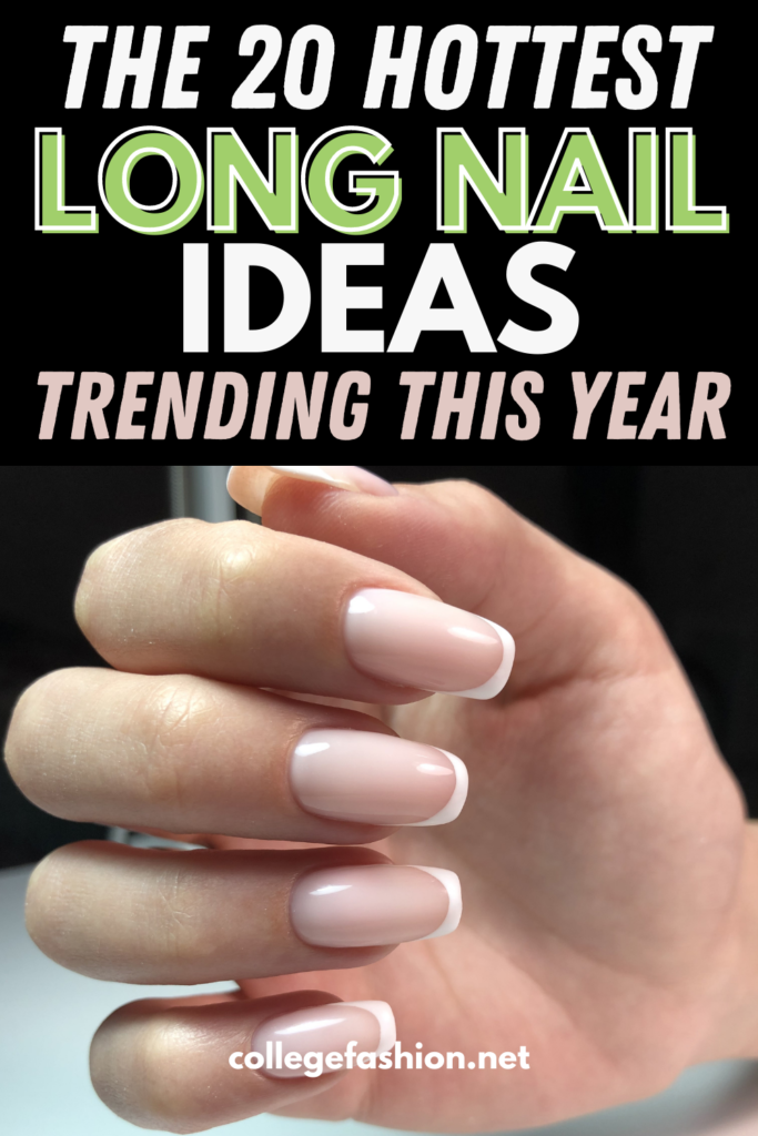 The top 20 hottest long nail ideas trending this year header graphic with photo of long french nails
