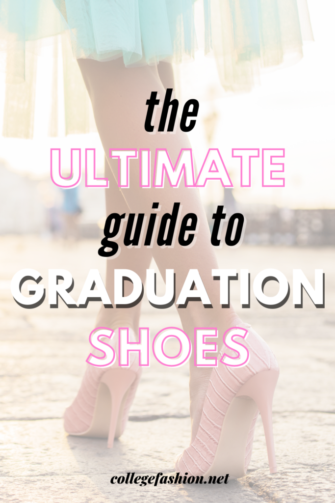 The Ultimate Guide to Graduation Shoes