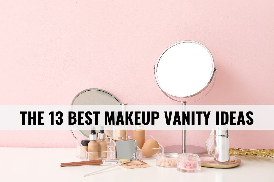 13 Best Bedroom Makeup Vanity Ideas You Need To Try in 2024