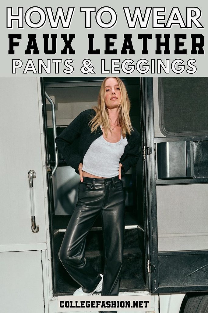 How to Wear Faux Leather Pants & Leggings