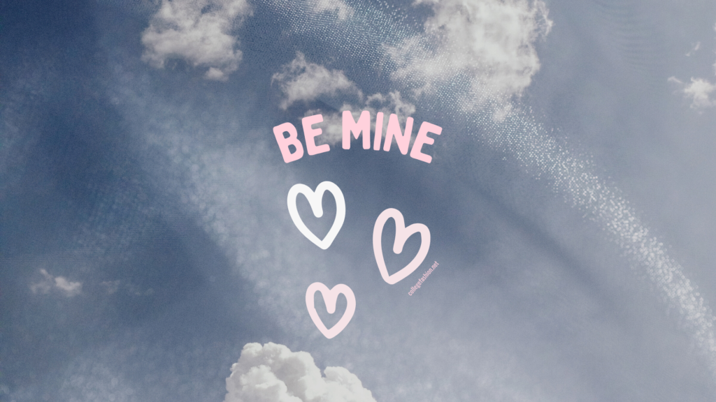 Blue sky desktop wallpaper with the text Be Mine and graphic hearts in pastel pink