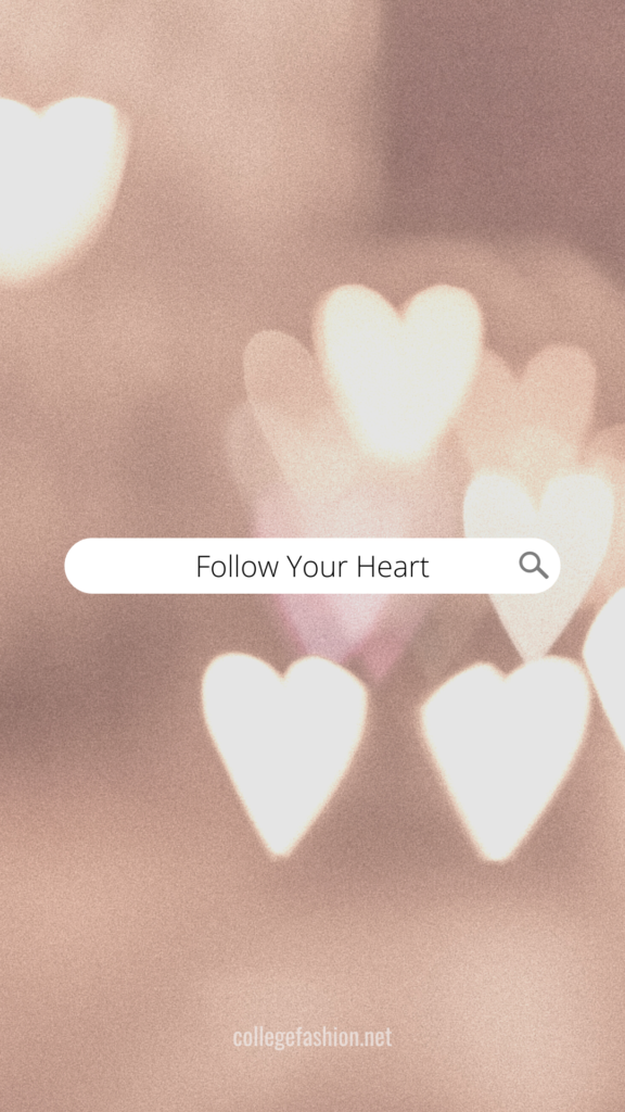 Follow your heart phone wallpaper