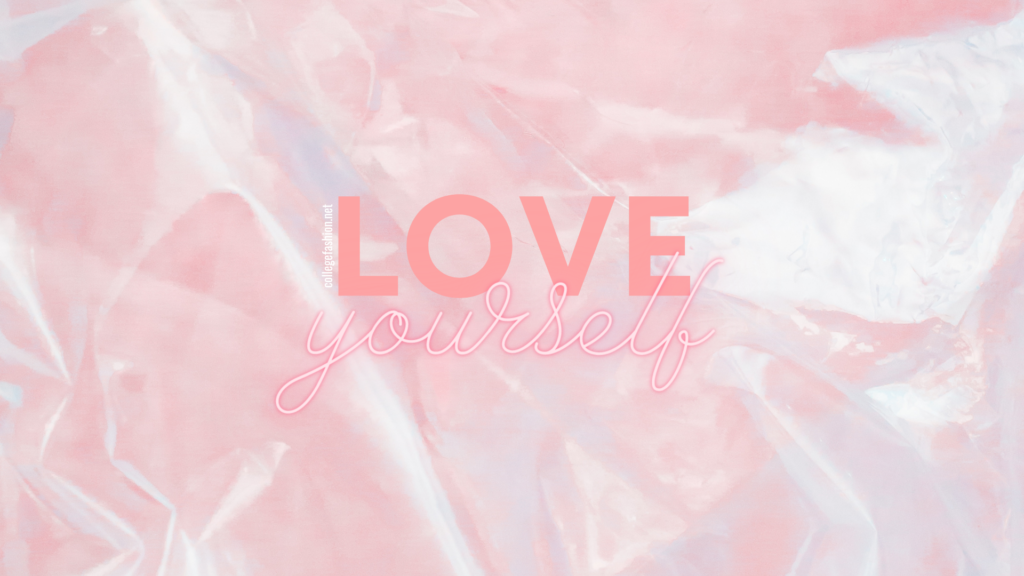Desktop wallpaper in pink with the text Love Yourself in the center