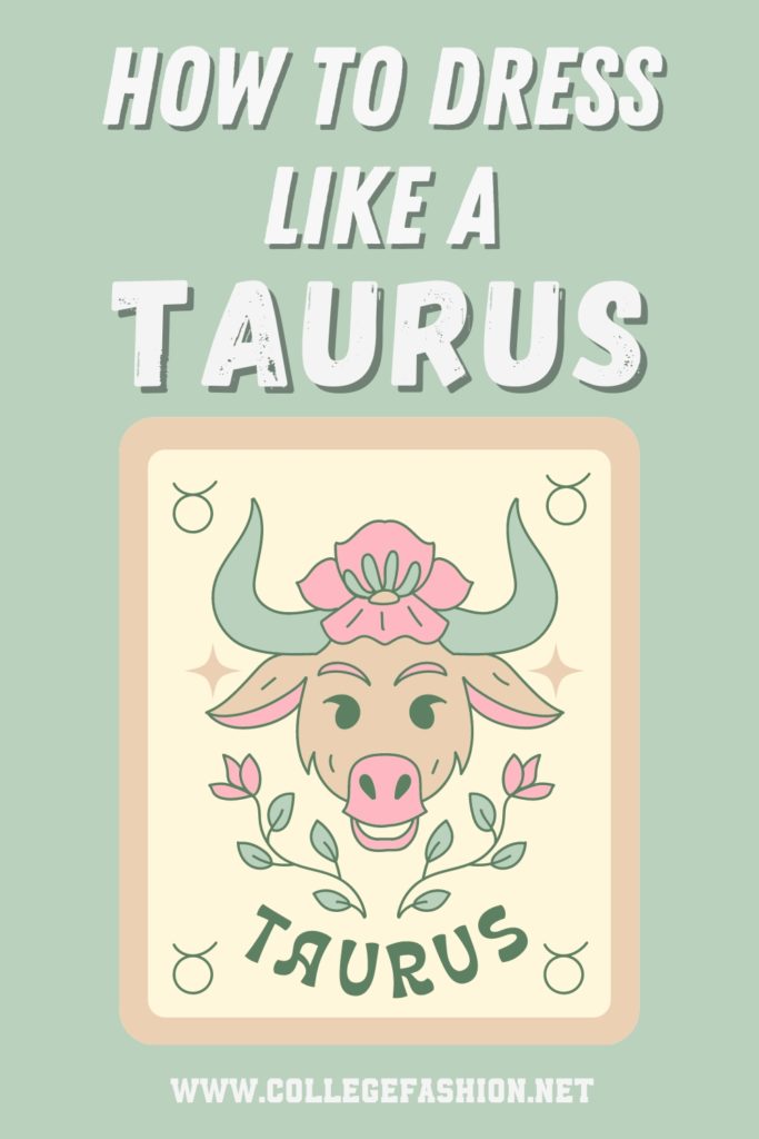 How to Dress like a Taurus