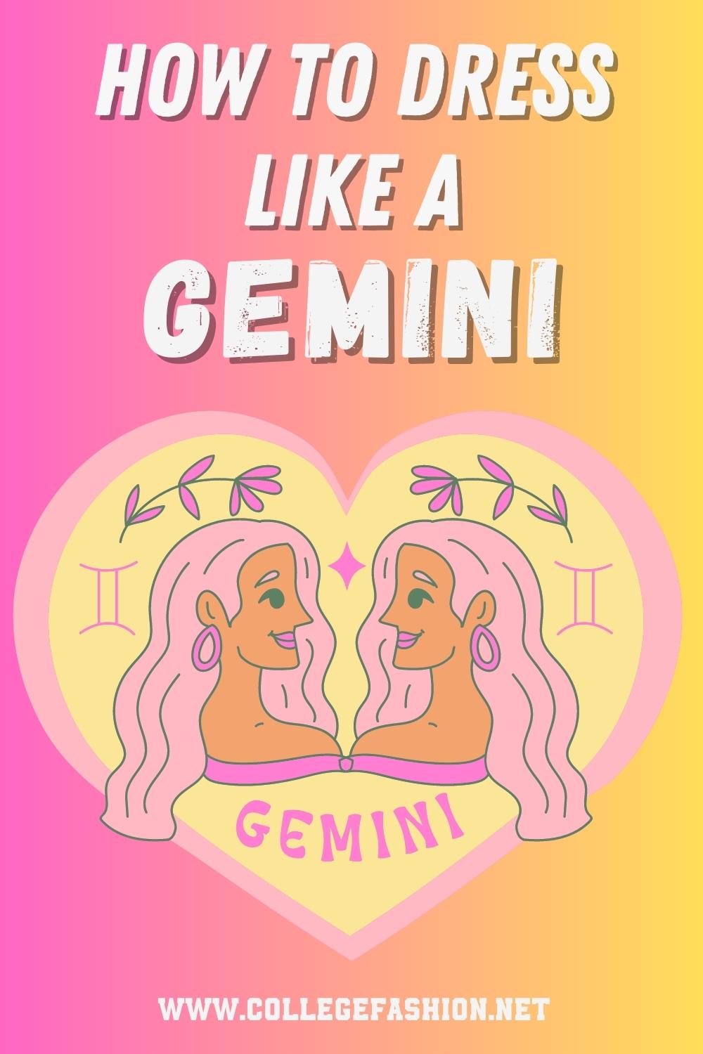 Gemini Style Guide: How to Dress Like a Gemini - College Fashion