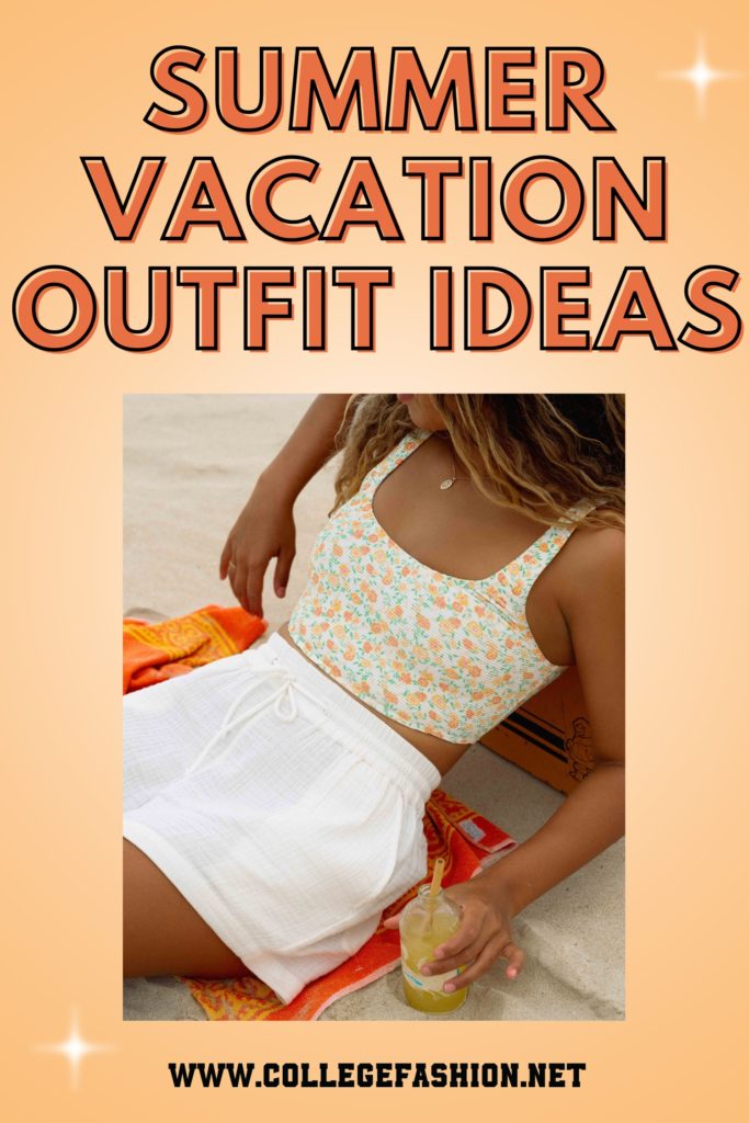 Summer Vacation Outfit Ideas