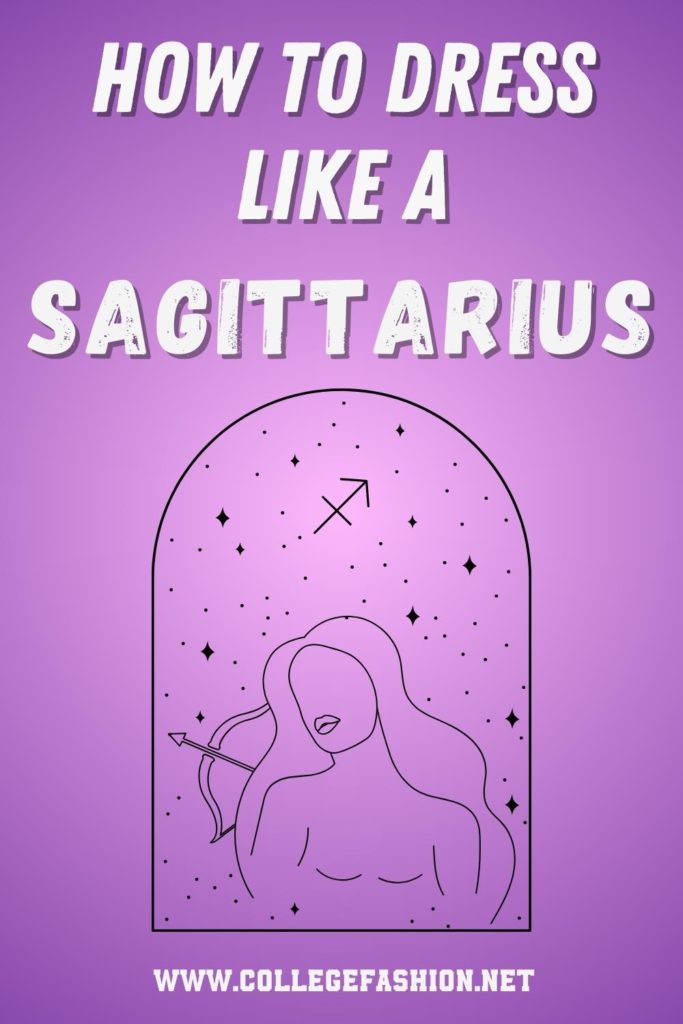 How to Dress Like a Sagittarius 